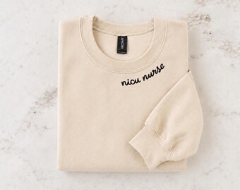 Embroidered NICU Nurse Sweatshirt, Neonatal Intensive Care RN Crewneck, Personalized Nurse Sweater