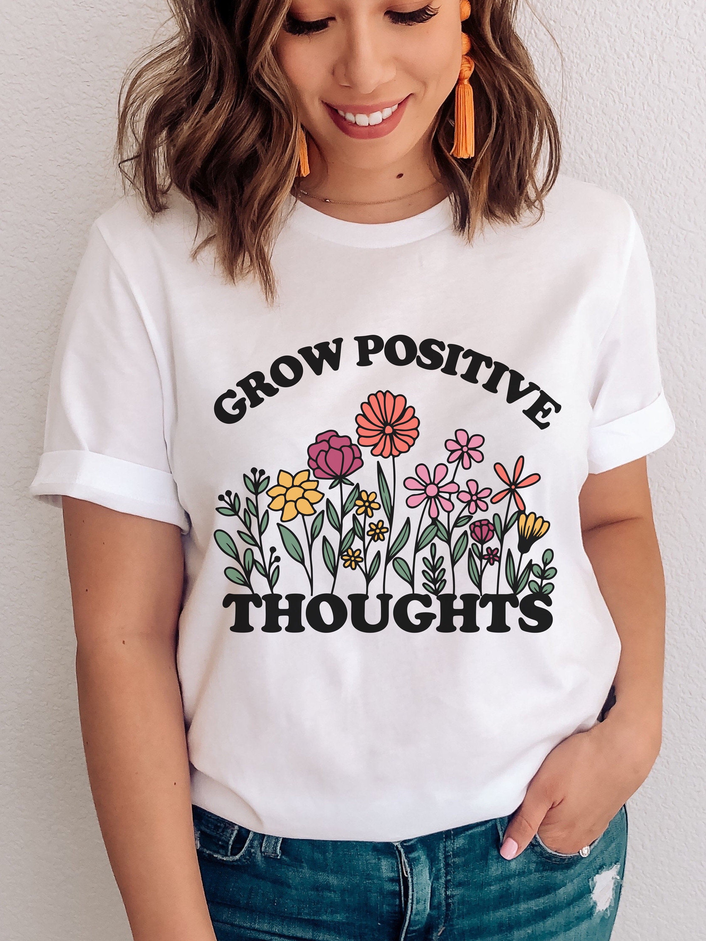 Grow Positive Thoughts T-Shirt Grow Positive Thoughts T-Shirt