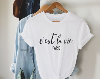 C'est la Vie T-shirt | C'est la Vie Tee | France Shirt | French Shirt | Cest la Vie Paris Shirt