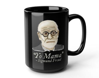 Funny Sigmund Freud Mug: Yo Mama Psychology Humor