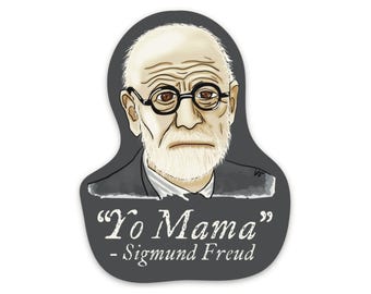 Funny Sigmund Freud Magnet, "Yo Mama" Joke, Psychologist Gift