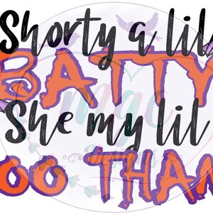 Shawty a lil&#39; Batty, she my lil&#39; Boo Thing