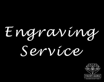 Engraving Service for Existing Order from Our Shop Facet.Guru