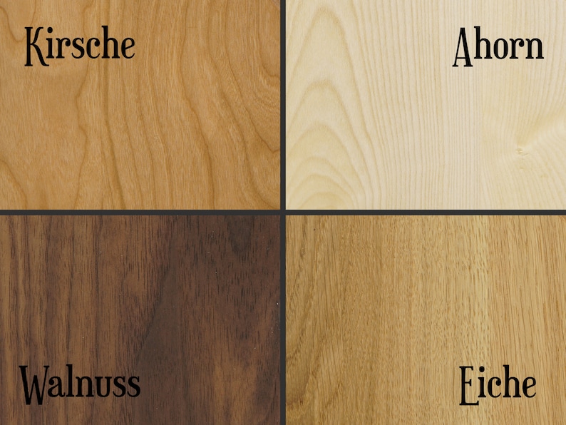 May include: Four wood samples, each with a different grain pattern and color. The samples are labeled "Kirsche", "Ahorn", "Walnuss", and "Eiche".