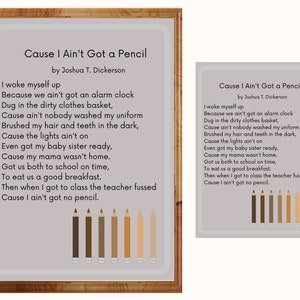 Cause I Ain't Got a Pencil Poem Poster | Printable Classroom Wall Art ...