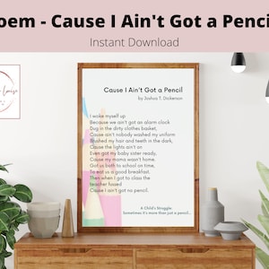 Cause I Ain&#39;t Got a Pencil Poem Poster | Printable Classroom Wall Art | Digital Download for Teachers & Schools | Classroom Kindness | #16