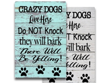 Crazy Dogs Metal Sign - Do Not Knock, They Will Bark