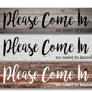 Please Come in no need to knock Grey wood or White Crackle or Barn Wood look- Metal Sign 4&quot;x18&quot; or 3&quot;x12&quot; or 2&quot;x8&quot; modern rustic