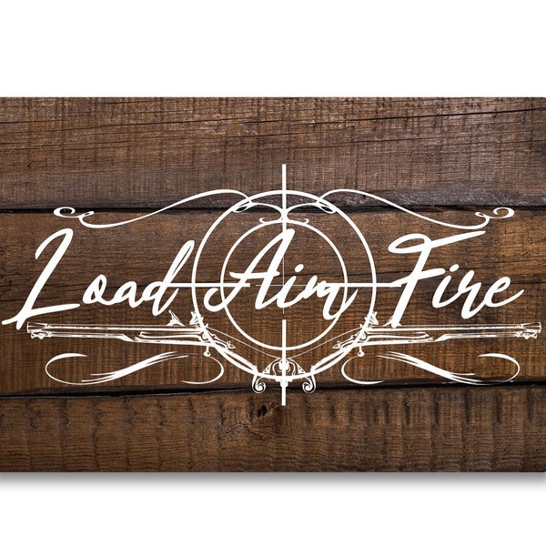 Load Aim Fire with antique pistols - White text on dark 'wood' -Metal Sign 8"x12" or 6"x8" or 12"x18"