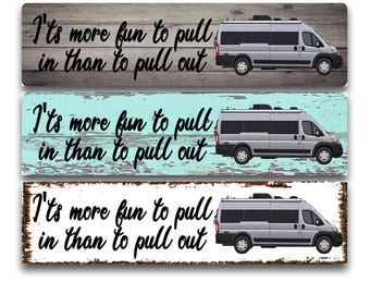 It's More Fun to Pull In Than to Pull Out Aluminum Metal Sign | Funny RV Sign | Silver Thor Van Decor | Camping Wall Art RV Enthusiast Gift
