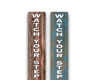 Vertical "Watch Your Step" Metal Sign – Rustic Farmhouse Decor