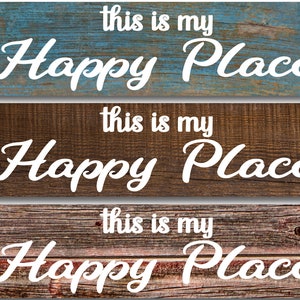 This is my Happy Place- Metal Sign 4"x18" or 3"x12" or 2"x8" modern rustic