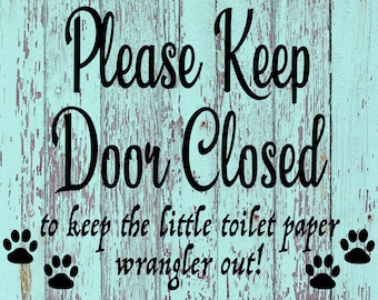 Personalized Keep Door Closed Metal Sign, Custom Text, Pet Decor
