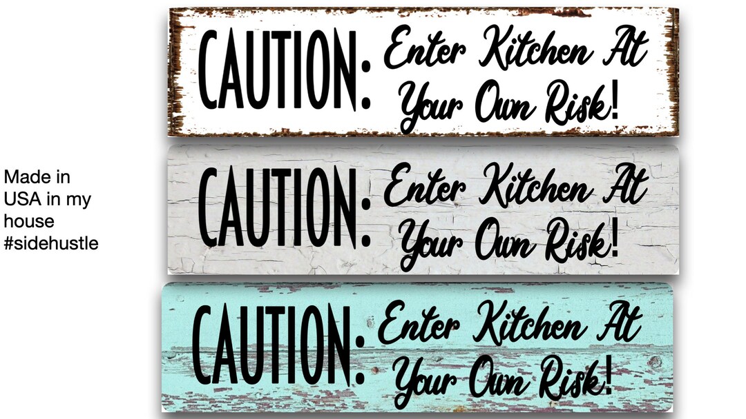 CAUTION Enter Kitchen at Your Own Risk! - You Choose Style Background ...