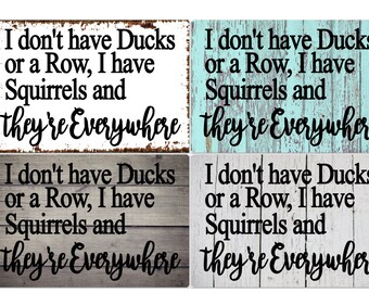 Squirrels Everywhere Metal Sign, Funny Home Decor (8x12 or 6x8)