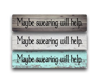 Maybe Swearing Will Help Aluminum Metal Sign | Funny Office Sign | Sarcastic Wall Decor | Humorous Desk Sign | Coworker Gift | Home Office