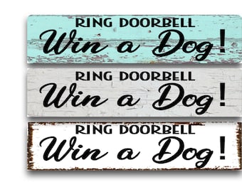 Ring Doorbell Win a Dog Metal Sign – Rustic Farmhouse Decor