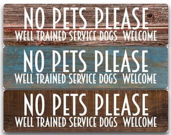 No Pets Allowed - Service Dogs Welcome Aluminum Sign