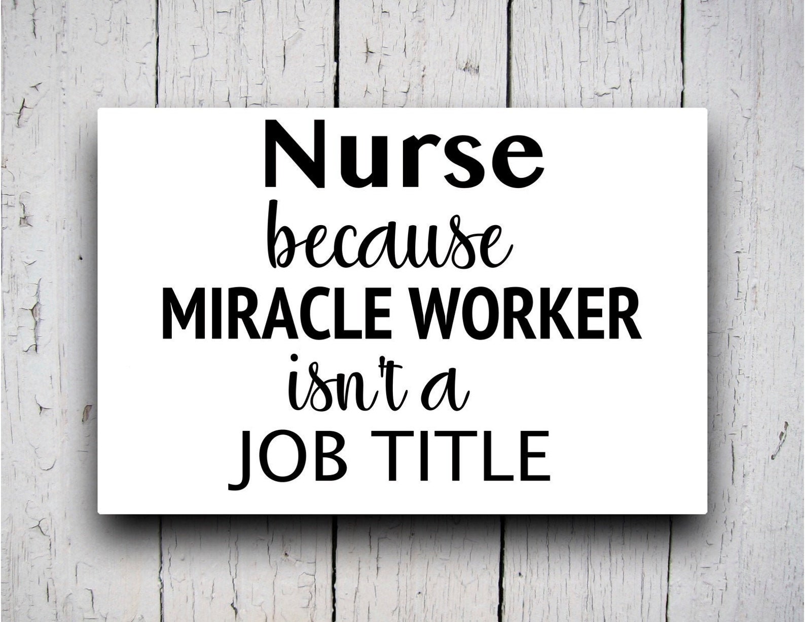 Nurse because Miracle Worker is not a Job Title Black text | Etsy