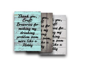 Thank You Craft Breweries for Making My Drinking Problem Seem Like a Hobby Aluminum Sign Funny Beer Home Bar Decor Craft Beer Lover Gift