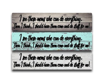 Funny Mom Aluminum Sign, Sarcastic Mom Quote, Motherhood Humor Decor