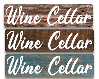 Wine Cellar Cursive Font- choose Barn wood, Grey, or Rust look- Metal Sign 4"x18" or 3"x12" or 2"x8" modern farmhouse