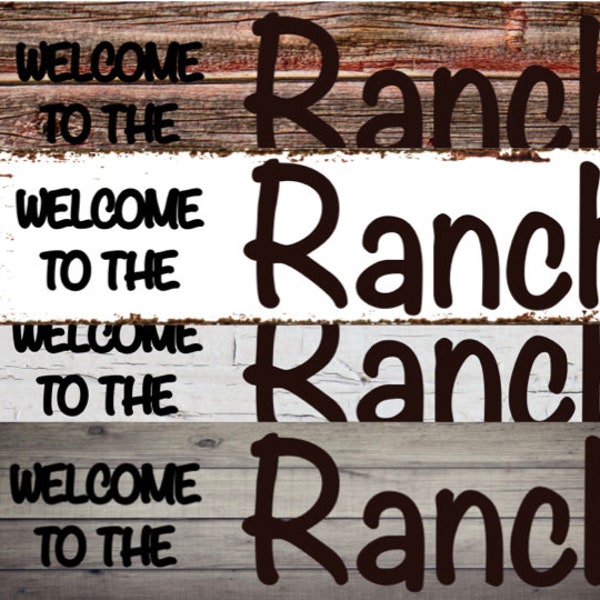 Welcome to the Ranch choose Barn wood, Grey, White or Rust look- Metal Sign 4"x18" or 3"x12" or 2"x8" modern farmhouse