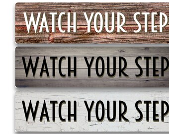 Personalized "Watch Your Step" Metal Sign – Rustic Farmhouse Decor