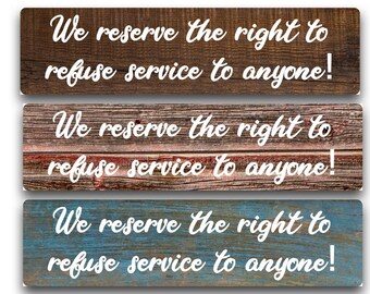 Refuse Service Sign – Vintage Style Business Wall Decor
