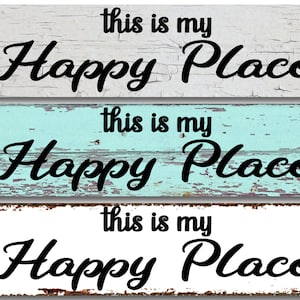 This is my Happy Place Metal Sign – Rustic Home Decor