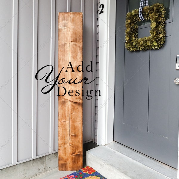 Tall Wood Sign Mockup, Example Photo of Porch Sign, JPG Image File, Template to add Welcome Design, 6 Foot Tall, Add Your Art