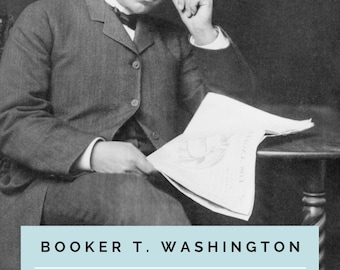Booker T. Washington / Estudio de una figura histórica afroamericana / Edades 9 a 12 / Estudio breve / Historia real de Estados Unidos