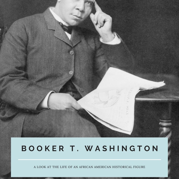 Booker T. Washington | An African American Historical Figure Study | Ages 9-12 | Short Study | Real American History