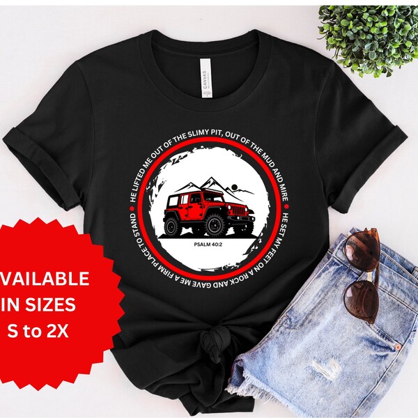 Psalm 40:2 Christian T-Shirt, Bible Verse Shirt, Jeep Shirt, Men’s Shirt, Women’s Shirt, Jeep Lovers, Church Shirt