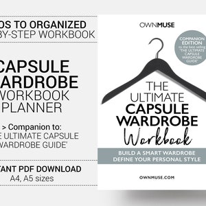 The Ultimate Capsule Wardrobe Workbook - Clothing planning, Outfit Organization, Personal Style Help, Closet and Small Space Storage