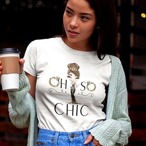 Oh So Chic T-Shirt, Chic T-Shirt, Audrey Hepburn Fan, Cute T-Shirt, Trendy T-Shirt, Engagement T-Shirt, Bride To Be T-Shirt