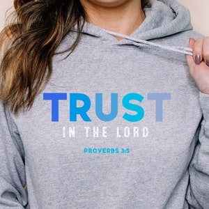 Trust Unisex Hoodie, Trust Hoodie, Trust In The Lord, Proverbs Hoodie, Christian Clothing, Christian Hoodie, Jesus Apparel