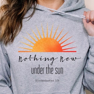 Nothing New Unisex Hoodie, Nothing New Under The Sun, Bible Verse, Christian Hoodie, Christian Clothing