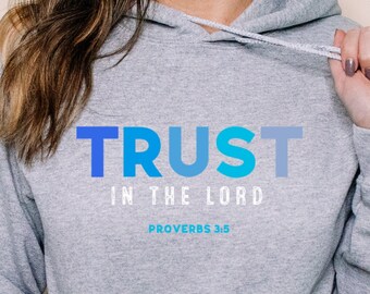 Trust Unisex Hoodie, Trust Hoodie, Trust In The Lord, Proverbs Hoodie, Christian Clothing, Christian Hoodie, Jesus Apparel