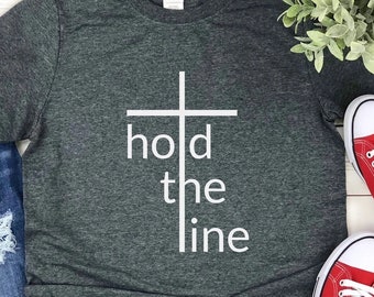 Hold The Line Unisex T-Shirt, Hold The Line, Christian Clothing, Christian Shirt, Worship Jesus, Faith Shirt, Gift