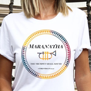Maranatha Shirt, Come Lord Jesus, Trumpet, Bible Verse Tee, Rapture Shirt, Christian Clothing, Christian Shirts, Jesus Gift Shirt