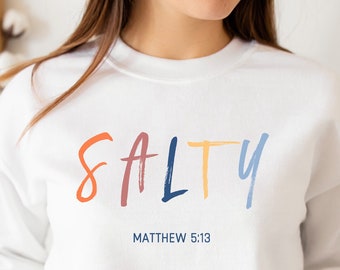Salty Sweatshirt, Christian Sweatshirt, Matthew, Salty, Bible Verse Shirt, Salty Sweater, Christian Clothing, Christian Apparel