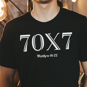 Seventy Times Seven T-shirt, 70X7 Shirt, Matthew, Bible Shirt, Christian Clothing, Forgiveness Tee, Christian Shirts, Faith Tee, Bible Gift