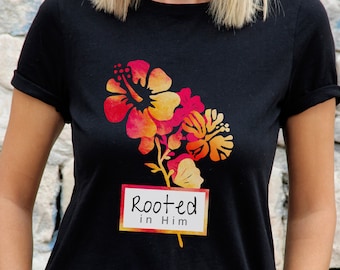 Verwurzelt in ihm Christian T Shirt für Frauen / Kolosser 2:6-7 / süße Blume Tshirt für sie / Glauben basiert T-Shirt für Mama / T-Shirt für Sie