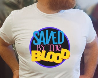 Saved By The Blood T-Shirt, Saved By The Blood, Christian T-Shirt, Jesus T-Shirt, Christian Clothing, Short-Sleeve Unisex T-Shirt