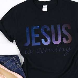 Jesus Is Coming, Jesus Is, Jesus Shirt, Christian Shirts, Second Coming, Rapture Tee, Christian Gift, Faith Tshirts