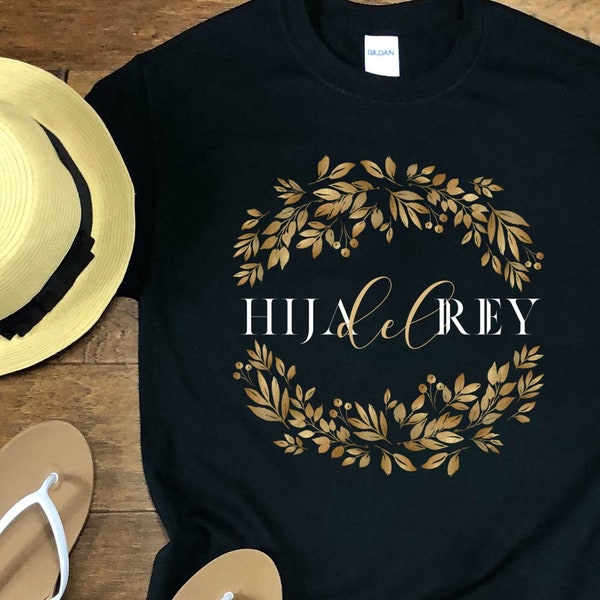 Hija Del Rey Shirt, Daughter Of The King Tshirt, Golden Floral, Modern Christian Tee, Trendy Christian Shirt, Womens Shirts, Gift Tshirt