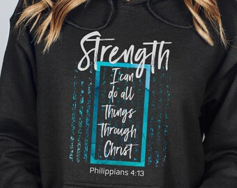 Strength Hoodie, I Can Do All Things Through Christ, Philippians, Strengthens Me, Christian Hoodie, Jesus Hoodie, Gift