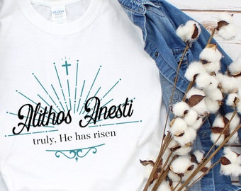 Alithos Anesti Tee, Truly He Has Risen, He Is Risen Shirt, Griekse Tekst T-shirt, Paasshirt, Christelijke Kleding, Cadeau Voor Haar