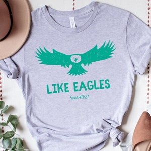 Christian Shirt, Wings Like Eagles, Like Eagles Shirt, Soar Tshirt, Bible Verse Shirt, Isaiah, Christian Clothing, Eagle Shirt
